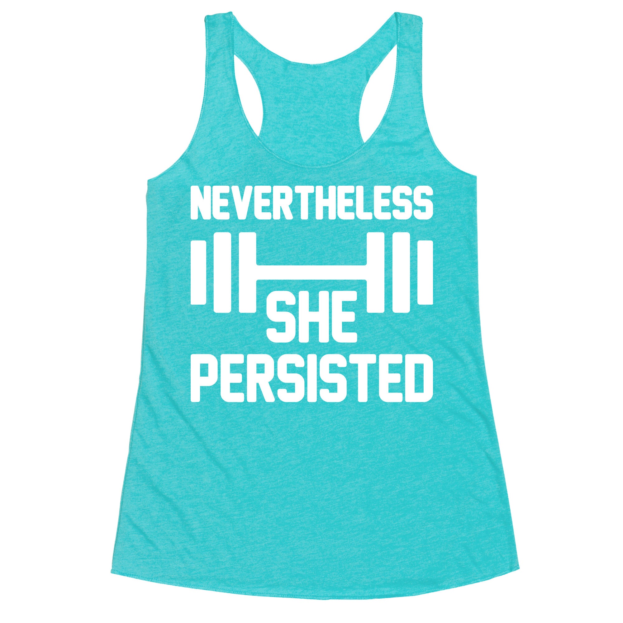 Nevertheless She Persisted (Fitness) Racerback Tank